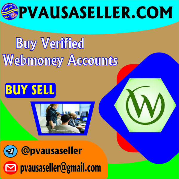 Buy Verified WebMoney Accounts